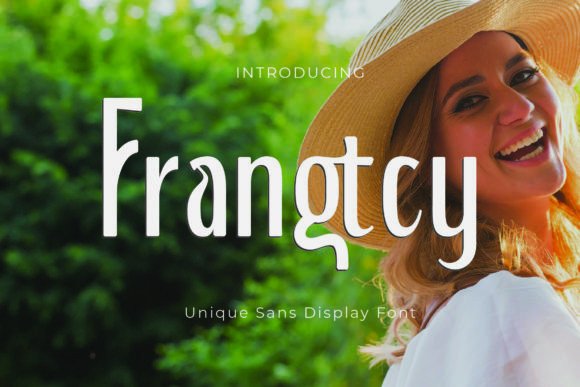 Frangtcy: A Practical Guide to Using Unique Sans Display Typography in Modern Design